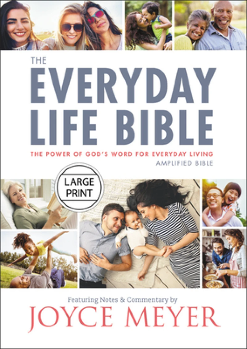 The Everyday Life Bible Large Print : The Power of God's Word for Everyday Living