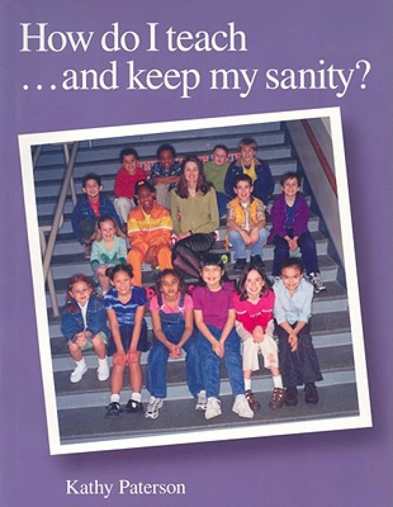 How Do I Teach and Keep My Sanity?