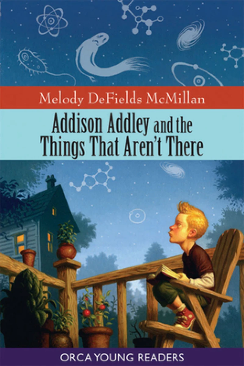 Addison Addley and the Things That Aren''t There