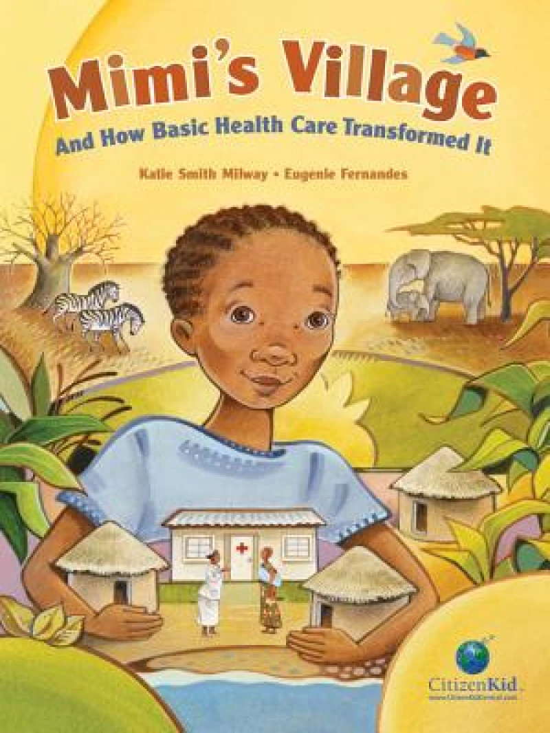 Mimi's Village : And How Basic Health Care Transformed It