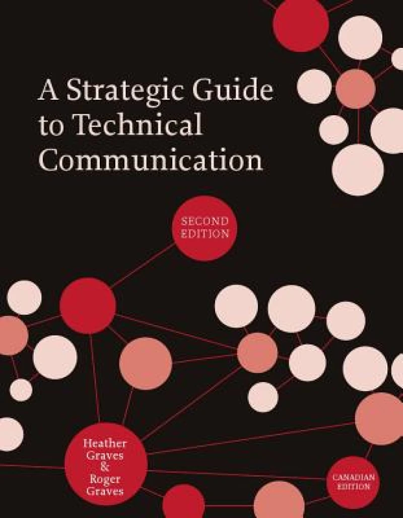 Strategic Guide to Technical Communication - Second Edition (Canadian)