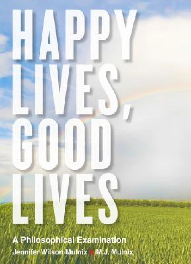 Happy Lives, Good Lives