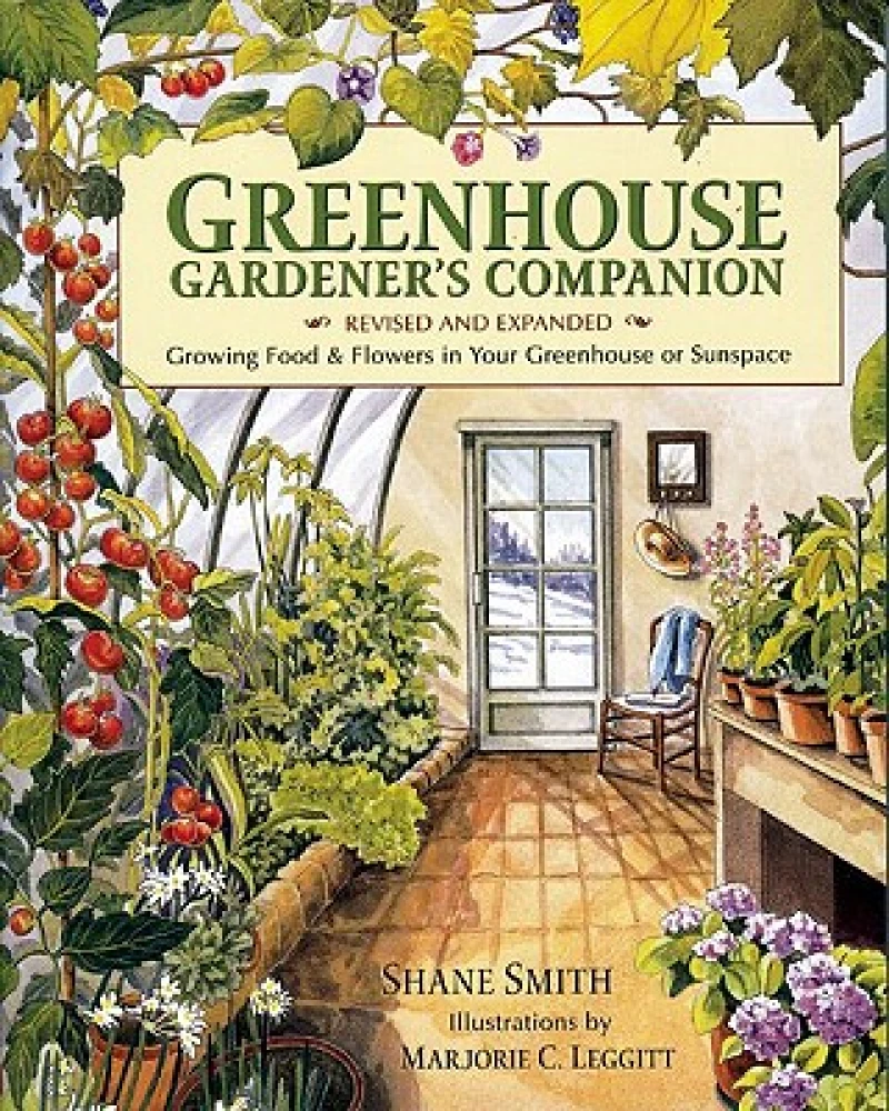 Greenhouse Gardener''s Companion, Revised and Expanded Edition