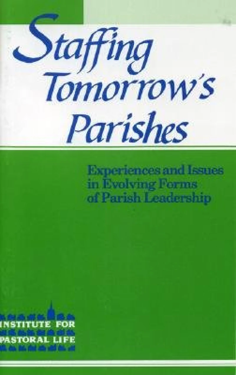 Staffing Tomorrow''s Parishes