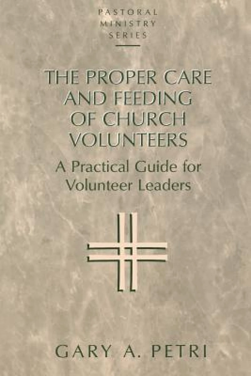 The Proper Care and Feeding of Church Volunteers