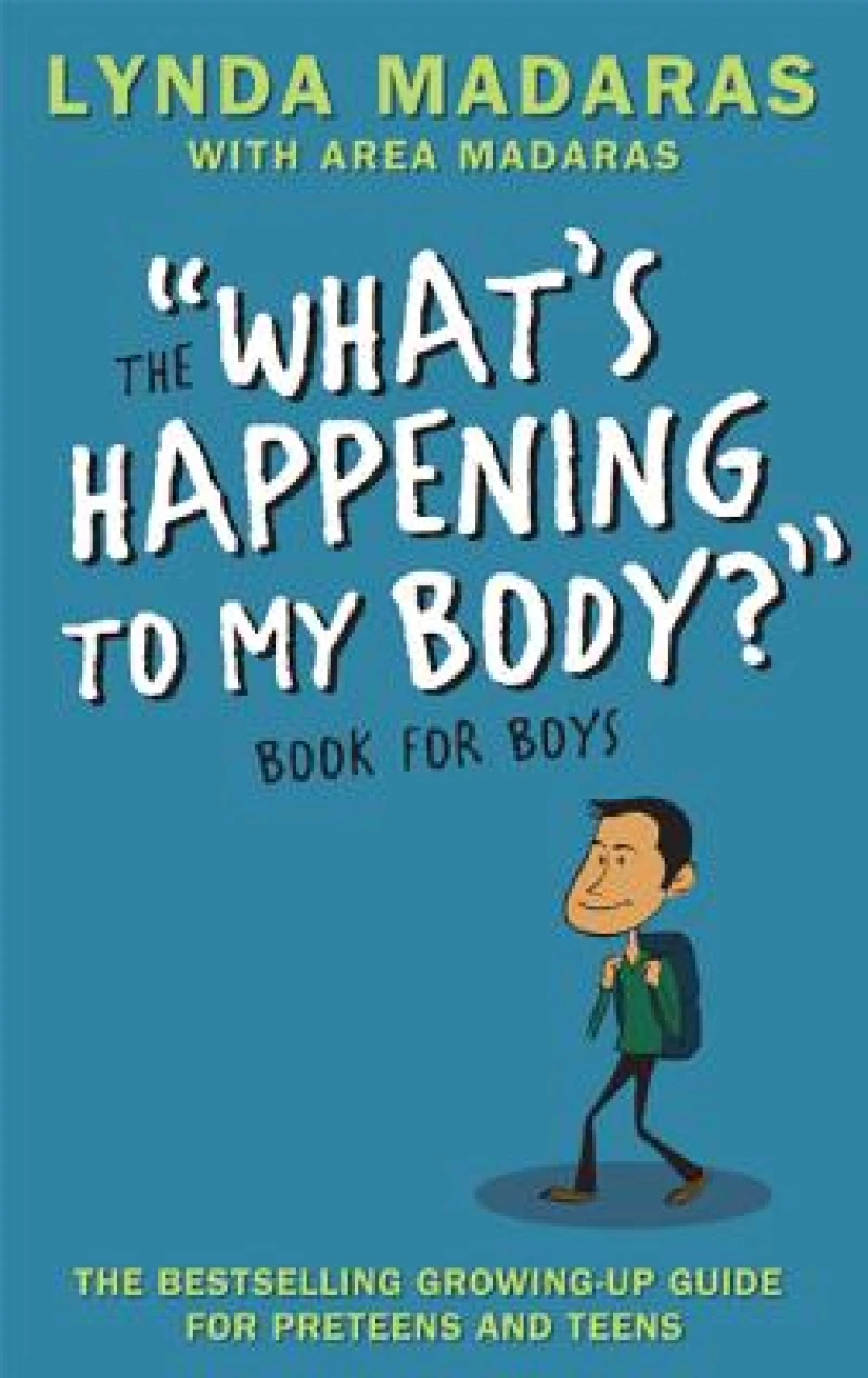 The "What''s Happening to My Body?" Book for Boys