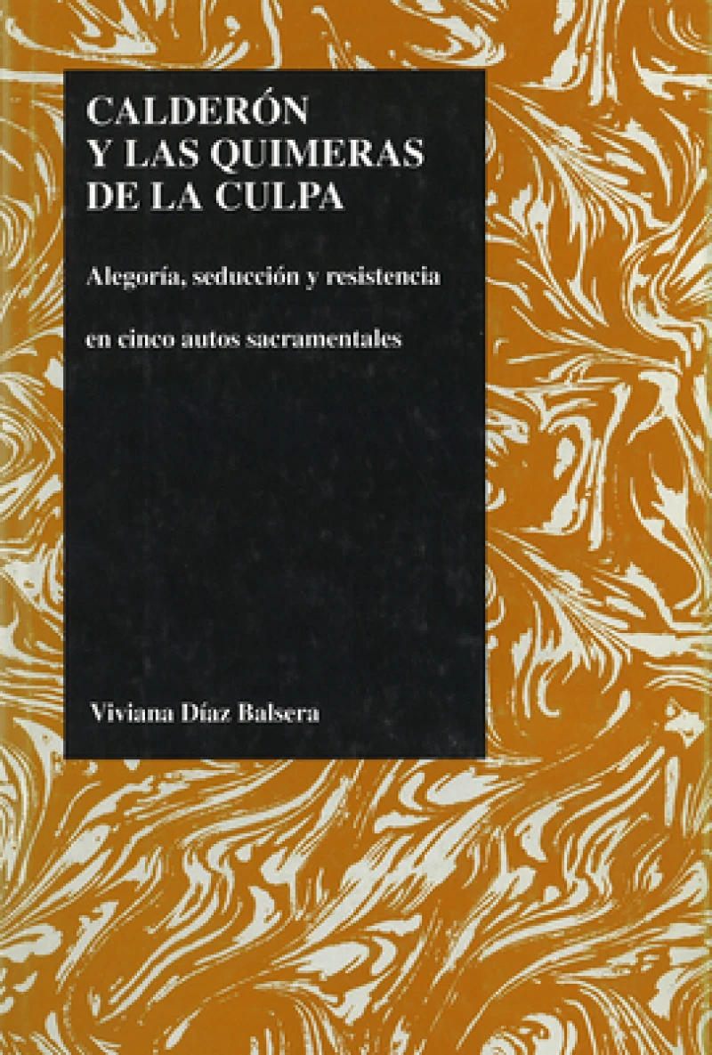 Calderon Y Las Quimeras De La Culpa