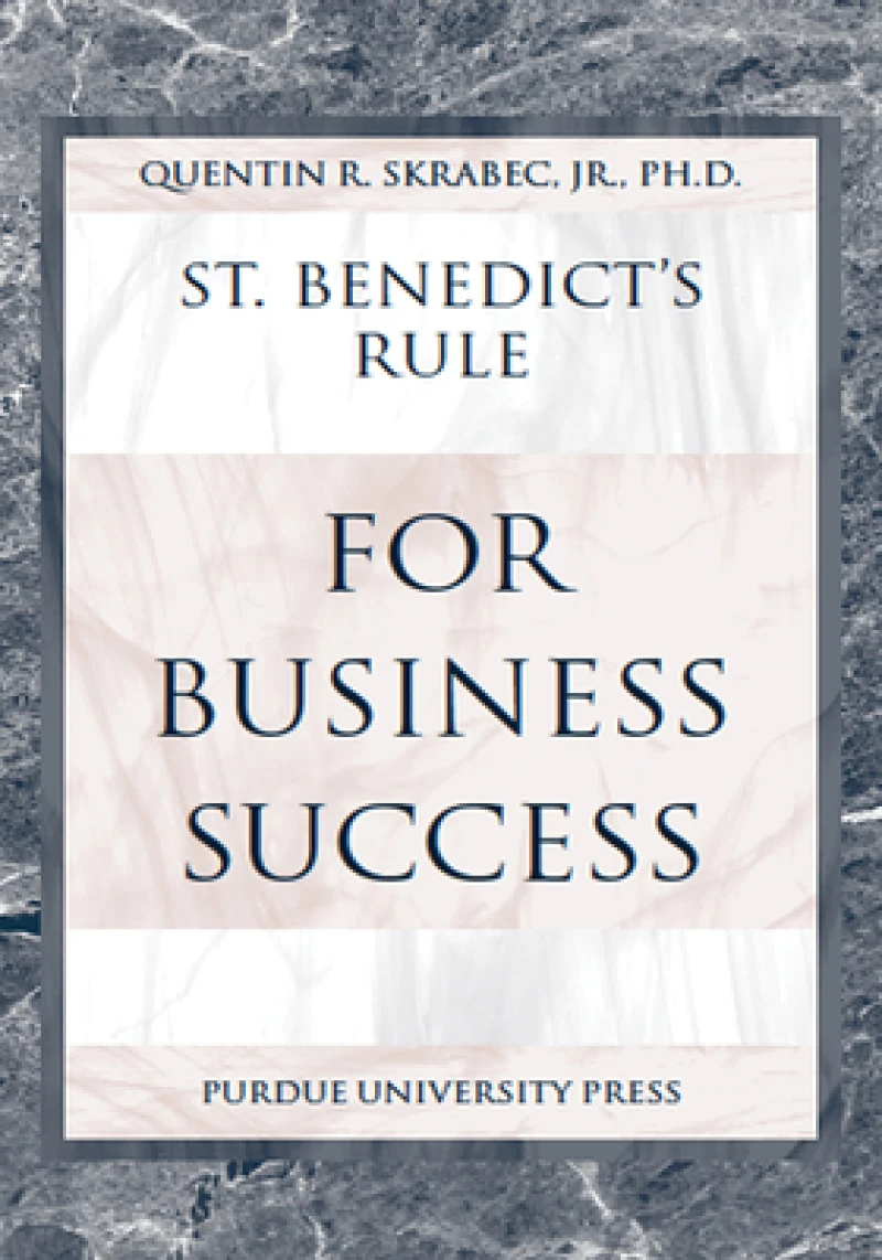 St.Benedict''s Rule for Business Success
