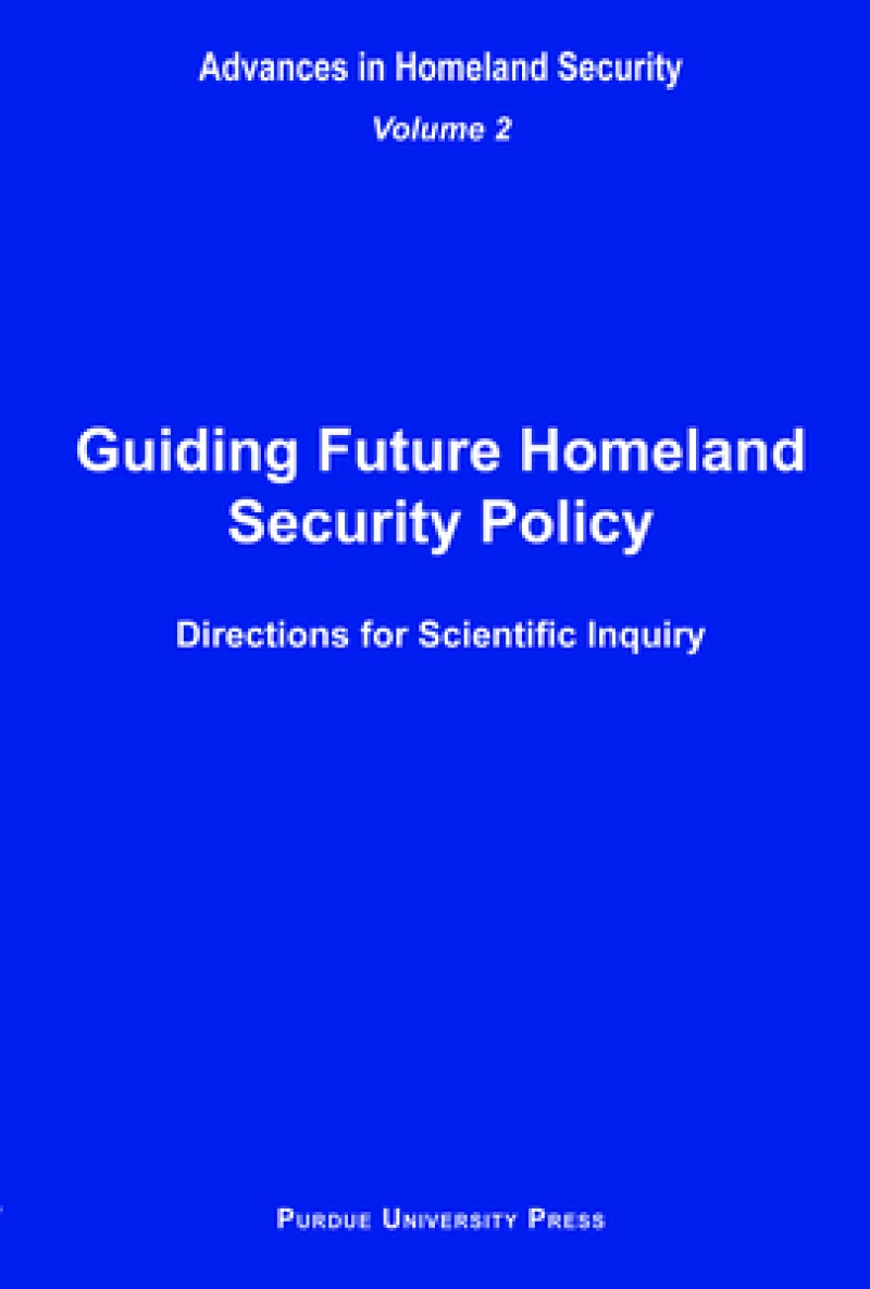 Guiding Future Homeland Security Policy Directions for Scientific Inquiry V. 2