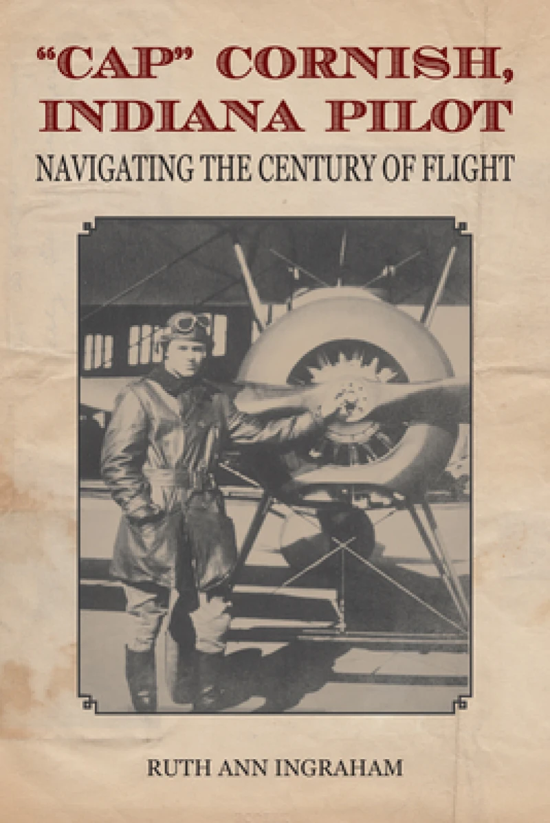 Cap" Cornish, Indiana Pilot