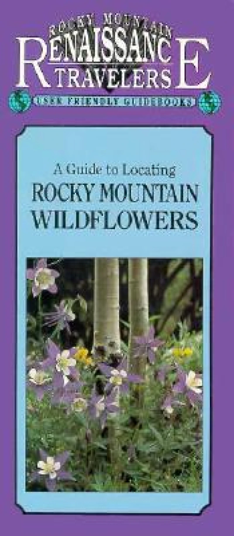 Guide to Locating Rocky Mountain Wildflowers