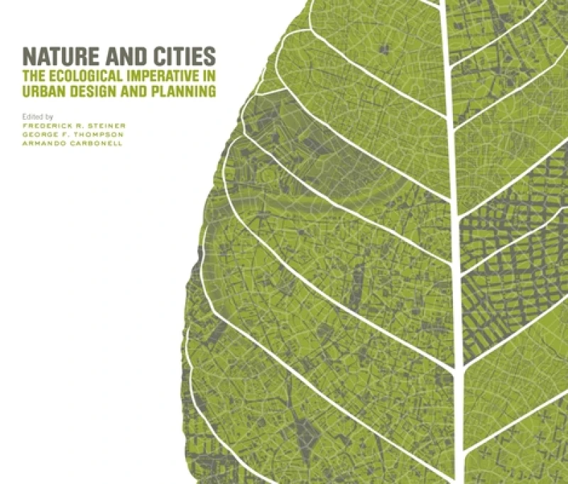 Nature and Cities – The Ecological Imperative in Urban Design and Planning