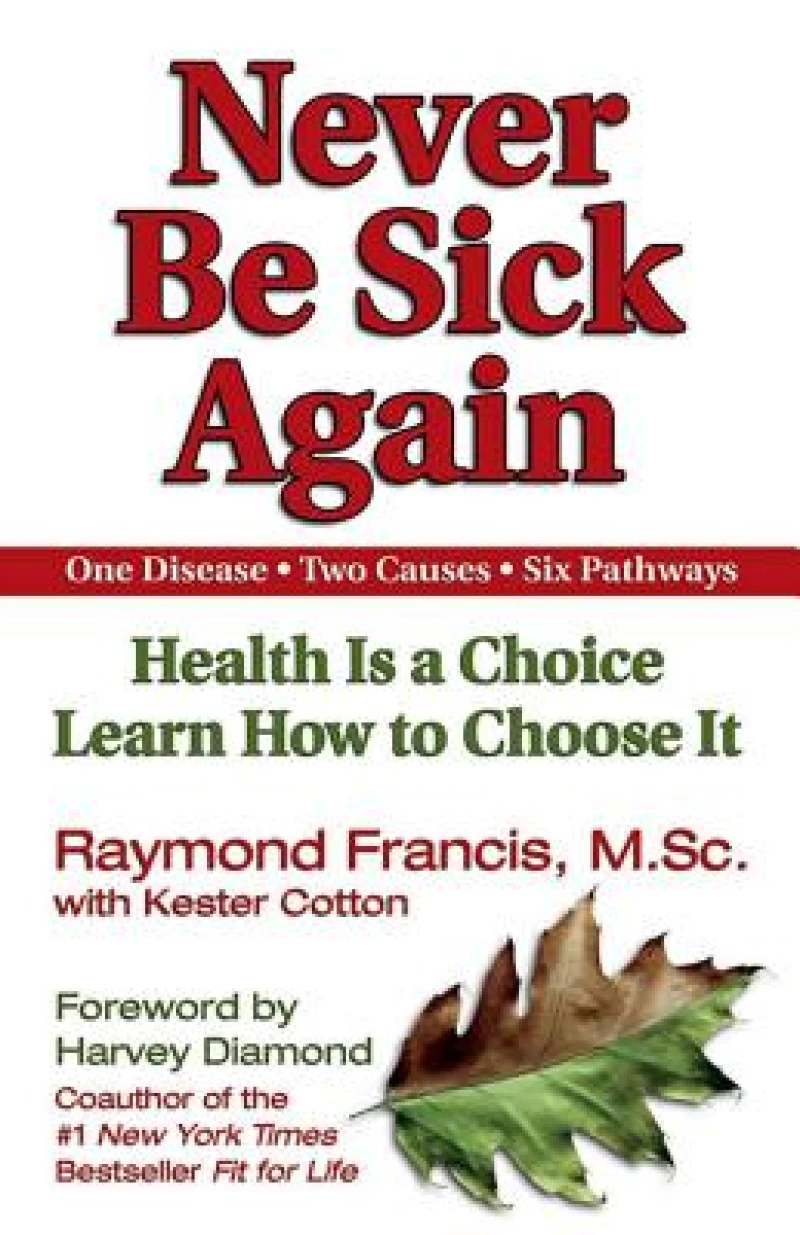 Never Be Sick Again