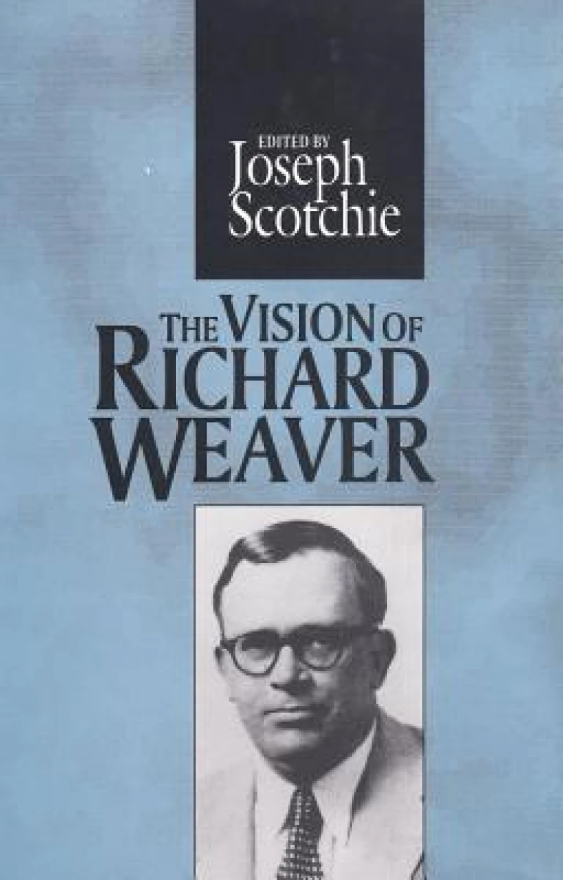The Vision of Richard Weaver