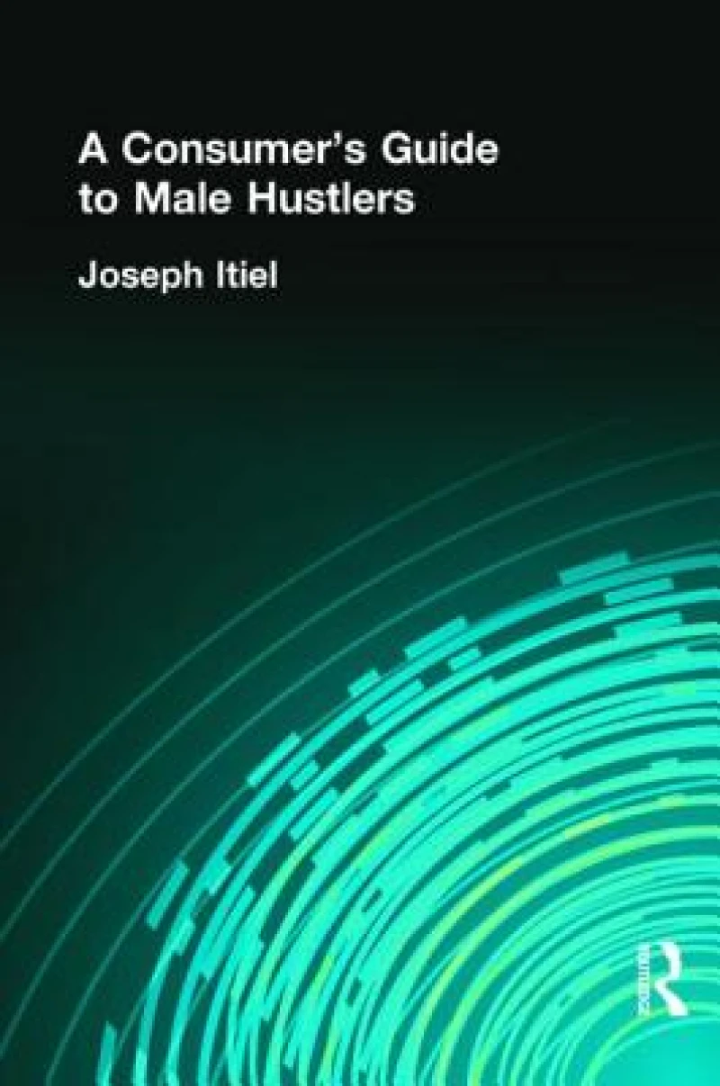 A Consumer''s Guide to Male Hustlers