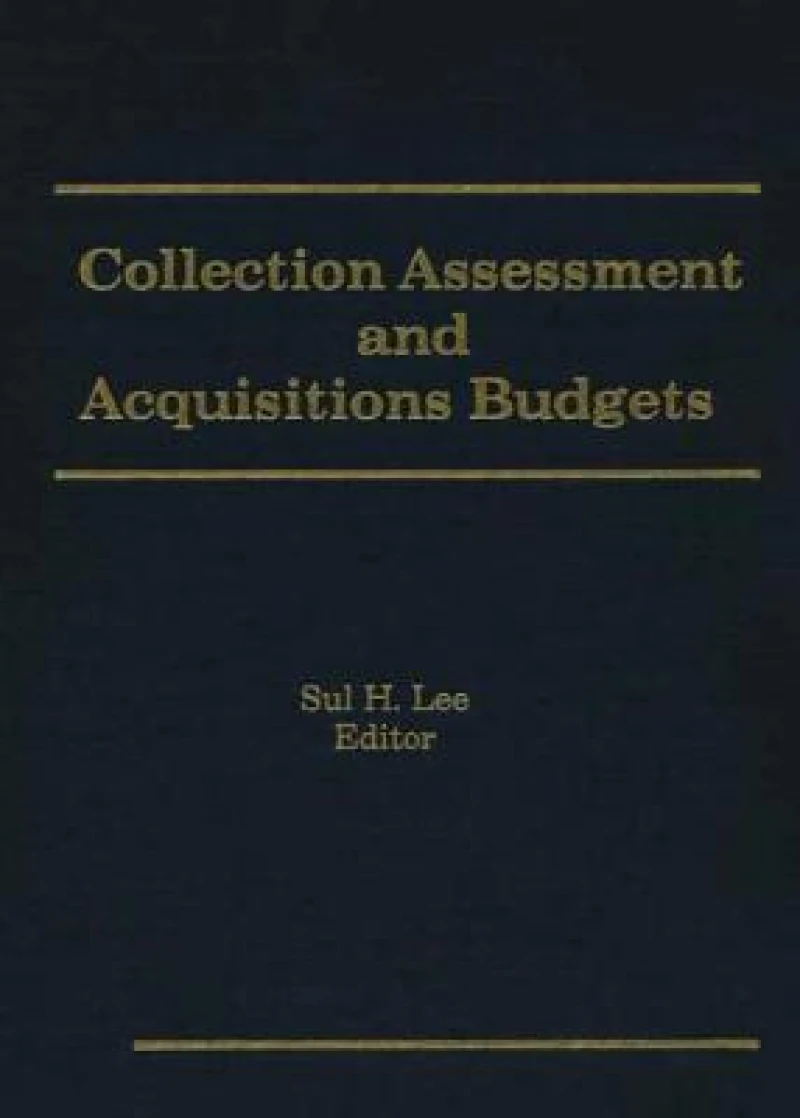 Collection Assessment and Acquisitions Budgets