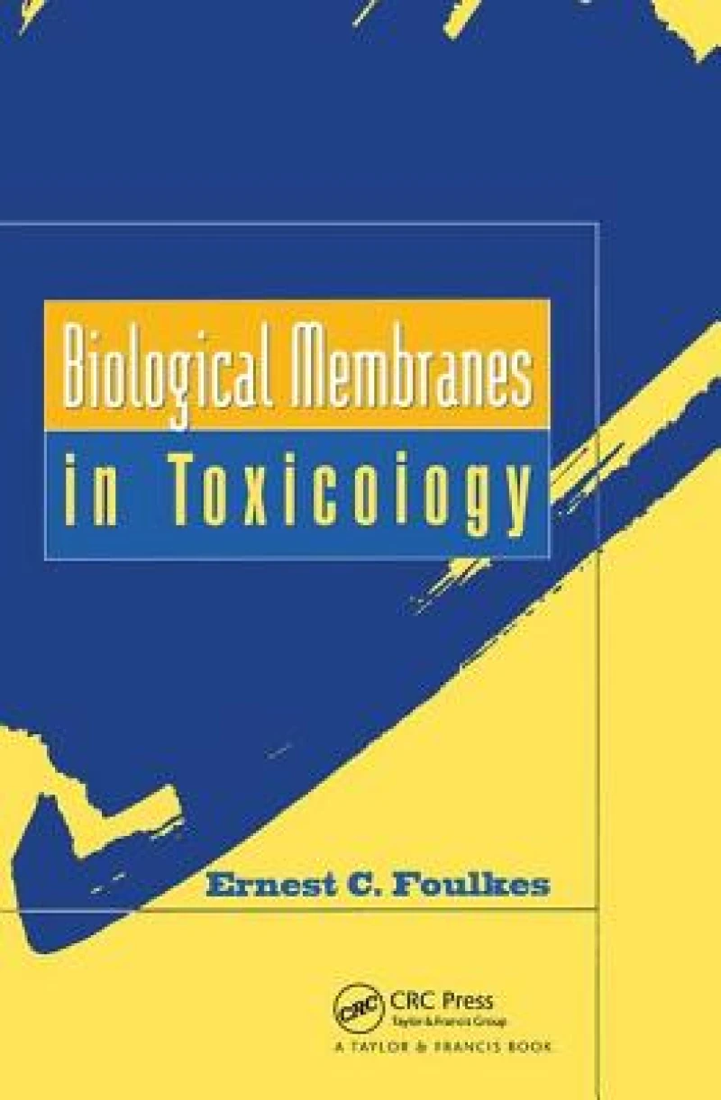 Biological Membranes in Toxicology
