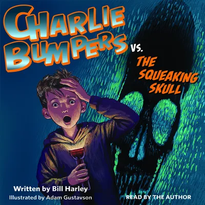 Charlie Bumpers Vs. the Squeaking Skull
