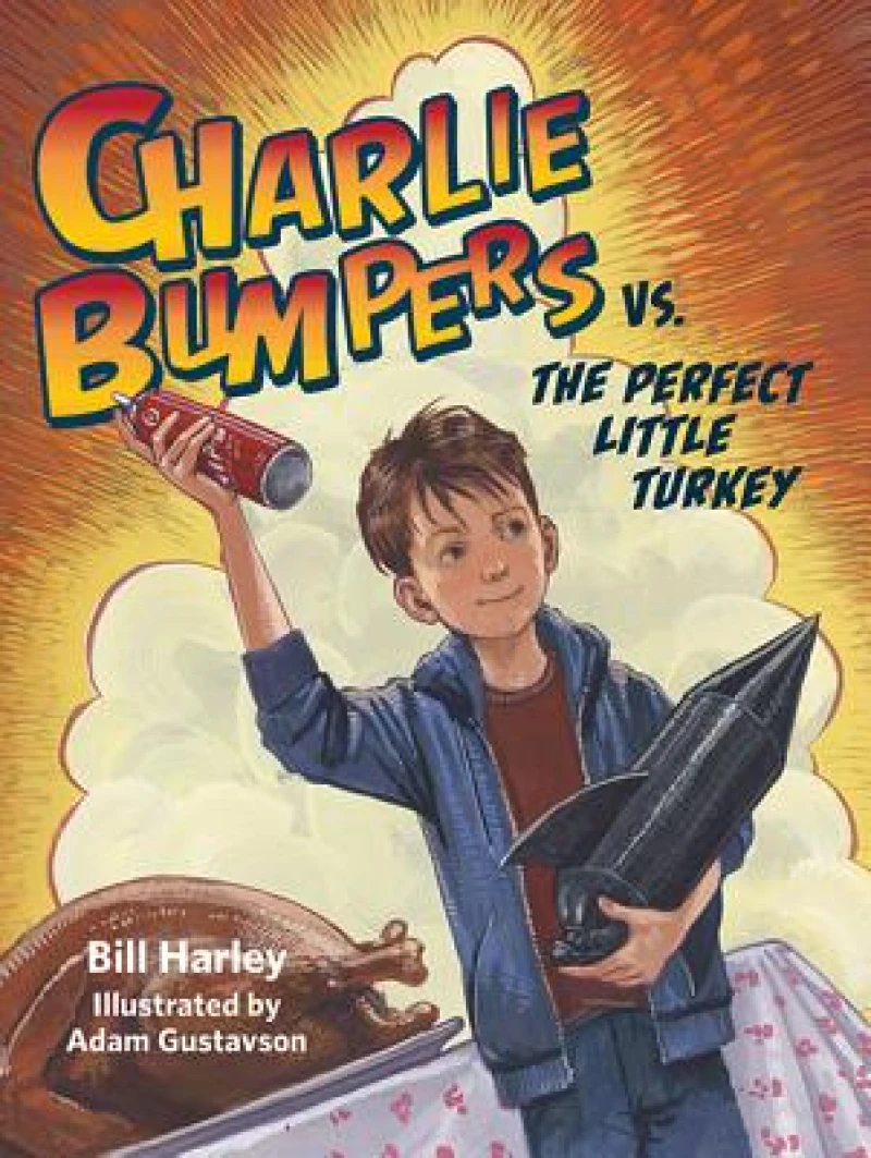 Charlie Bumpers Vs. the Perfect Little Turkey