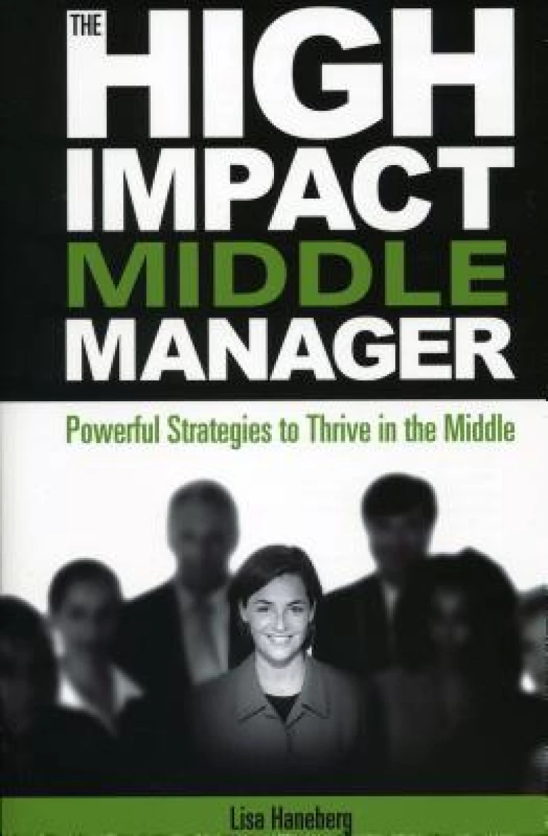 The High-Impact Middle Manager