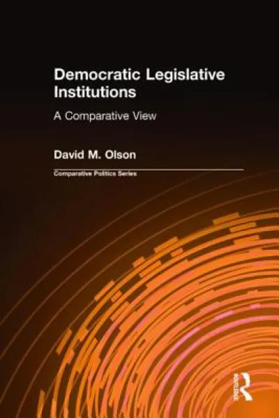 Democratic Legislative Institutions: A Comparative View
