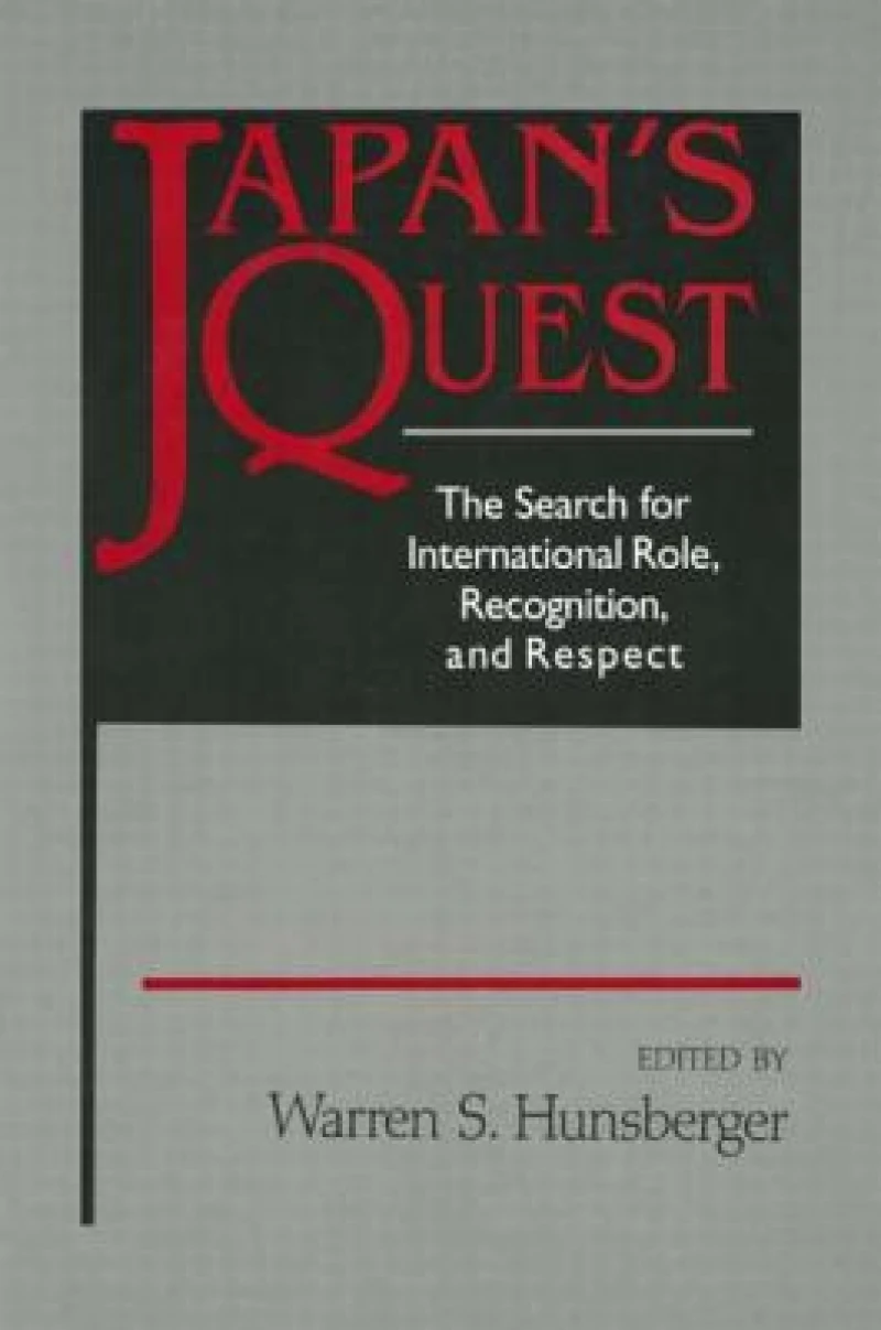 Japan's Quest: The Search for International Recognition, Status and Role