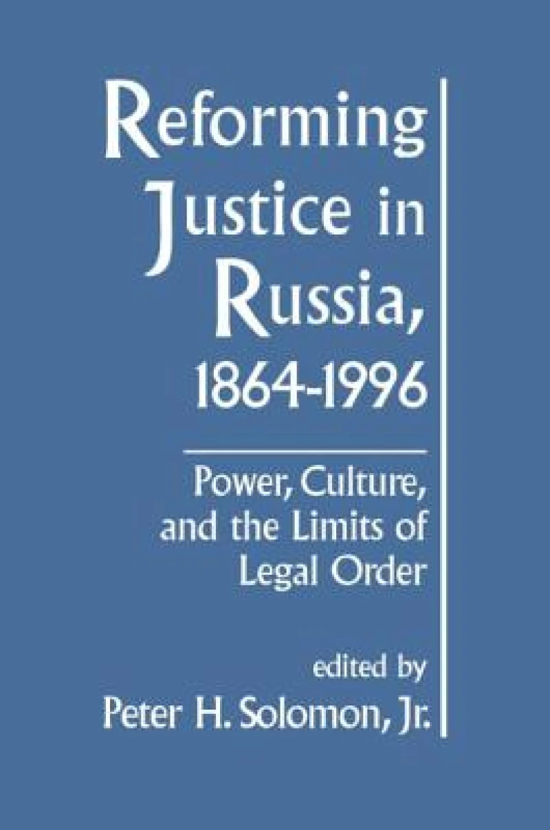 Reforming Justice in Russia, 1864-1994