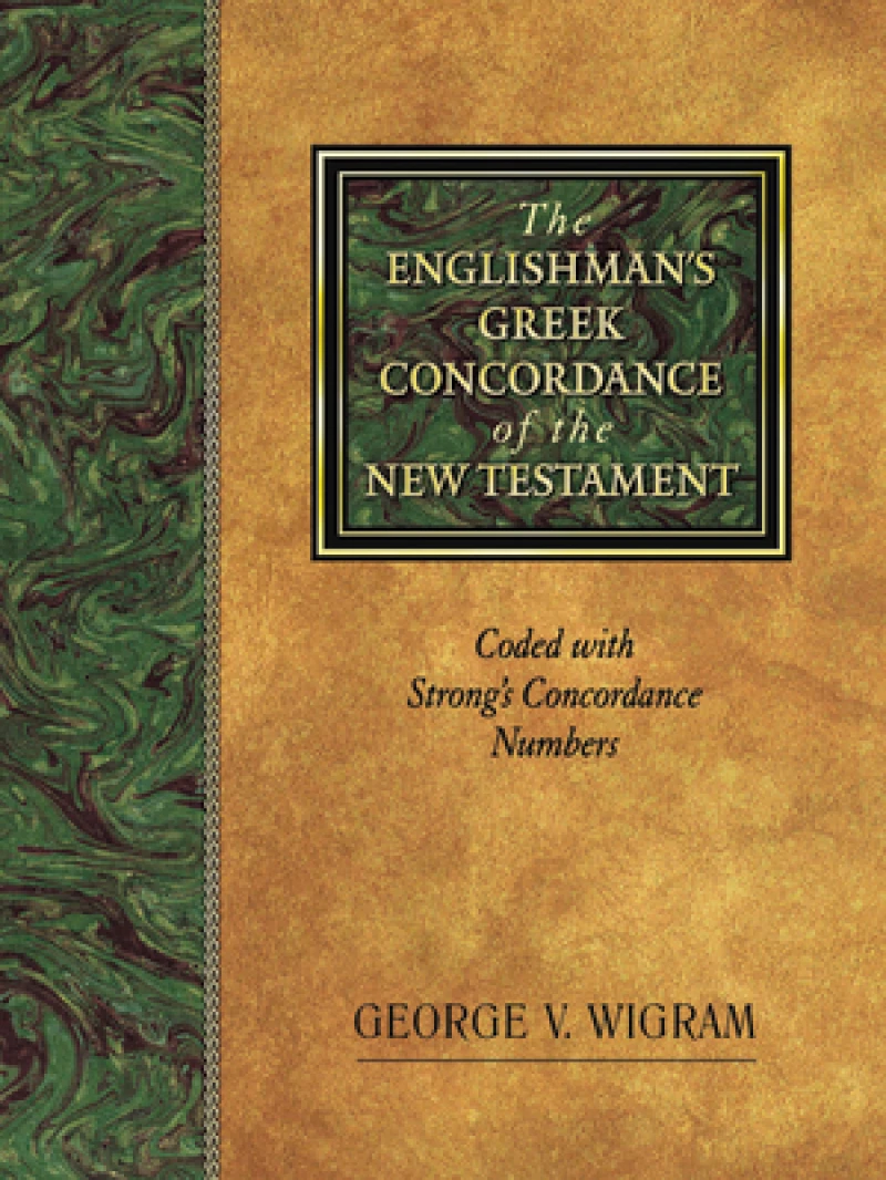 Englishman’s Greek Concordance of the New Testament