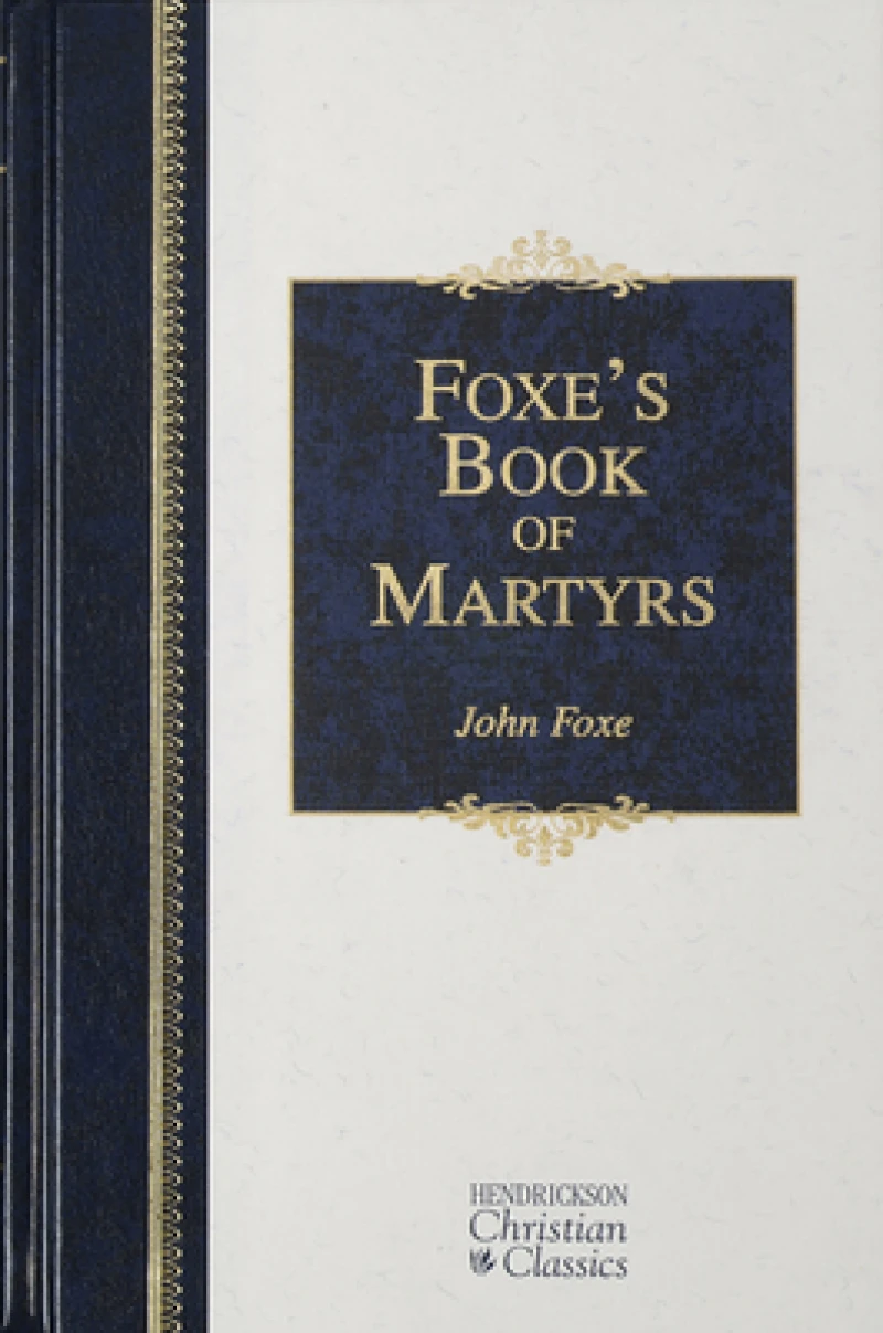 Foxe''s Book of Martyrs
