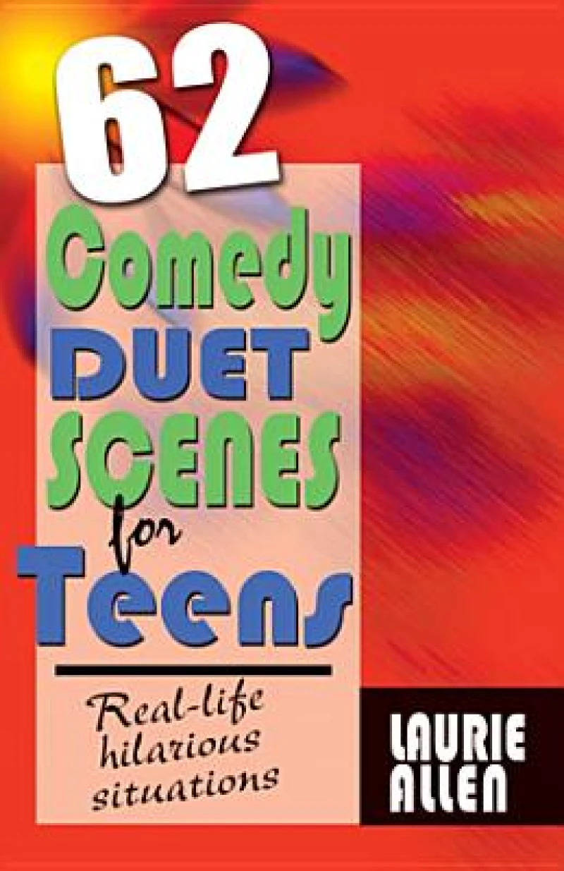 62 Comedy Duet Scenes for Teens