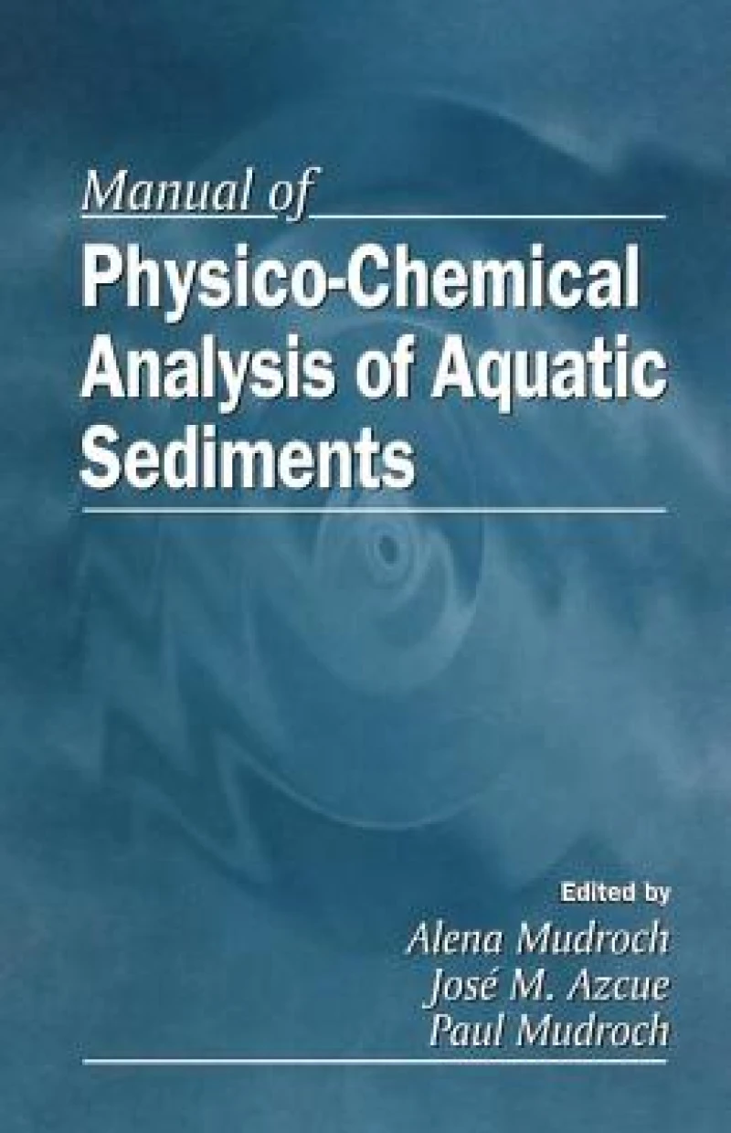 Manual of Physico-Chemical Analysis of Aquatic Sediments