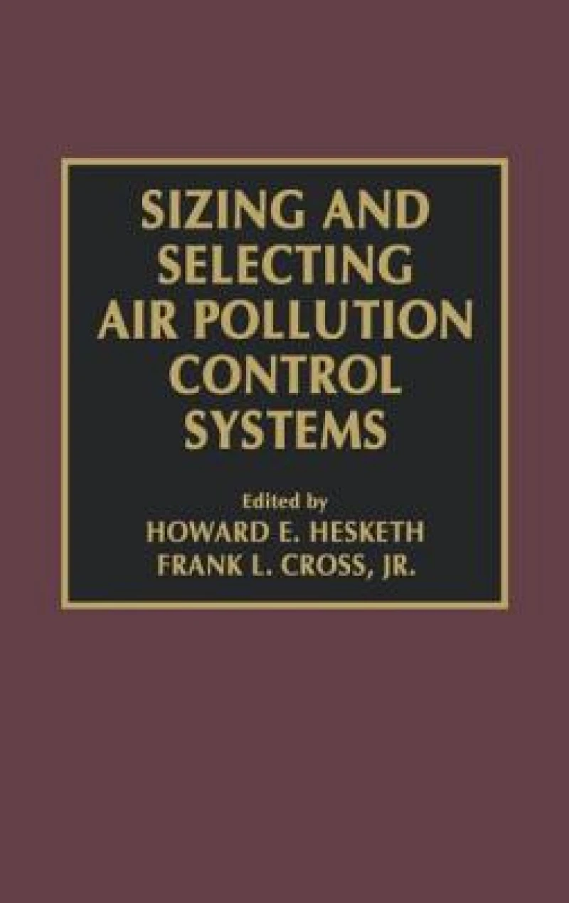 Sizing and Selecting Air Pollution Control Systems