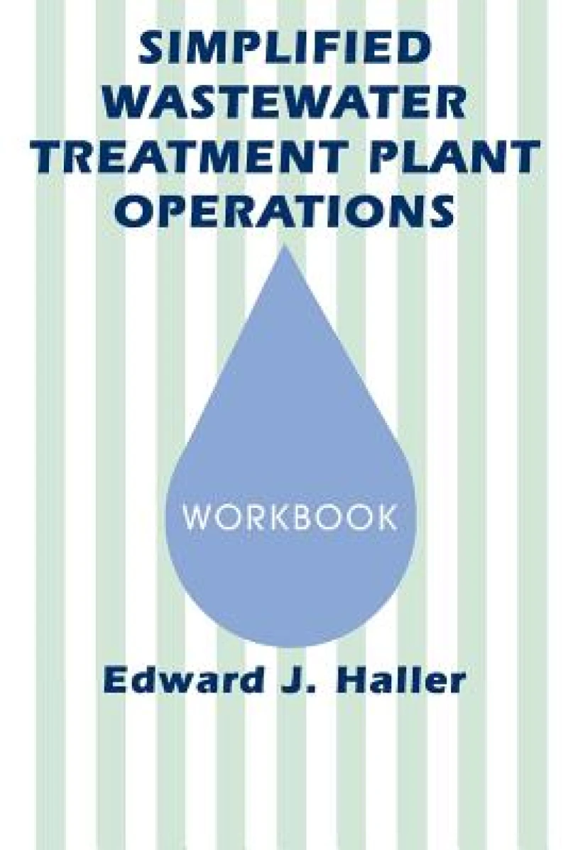 Simplified Wastewater Treatment Plant OperationsWorkbook