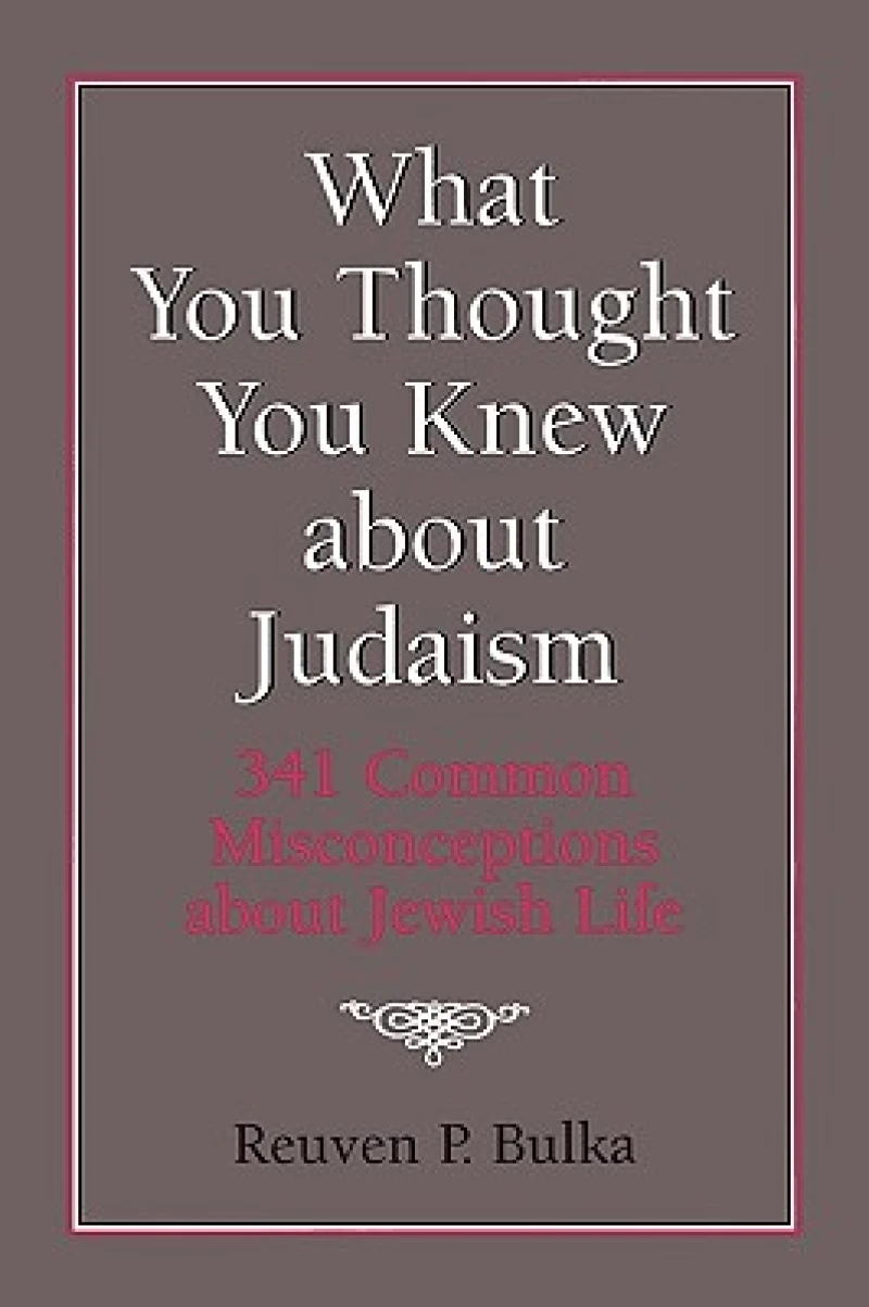 What You Thought You Knew about Judaism