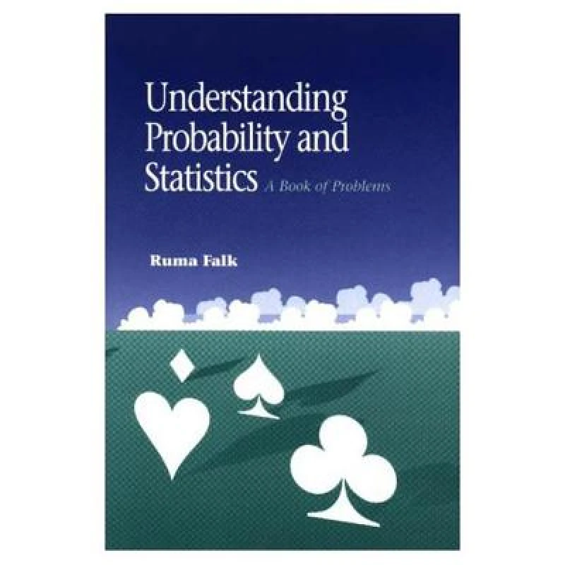 Understanding Probability and Statistics
