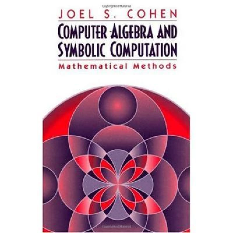 Computer Algebra and Symbolic Computation