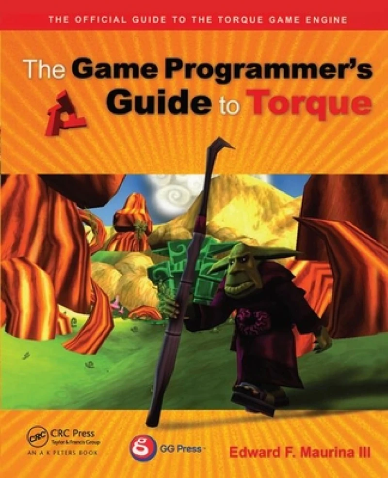 The Game Programmer''s Guide to Torque