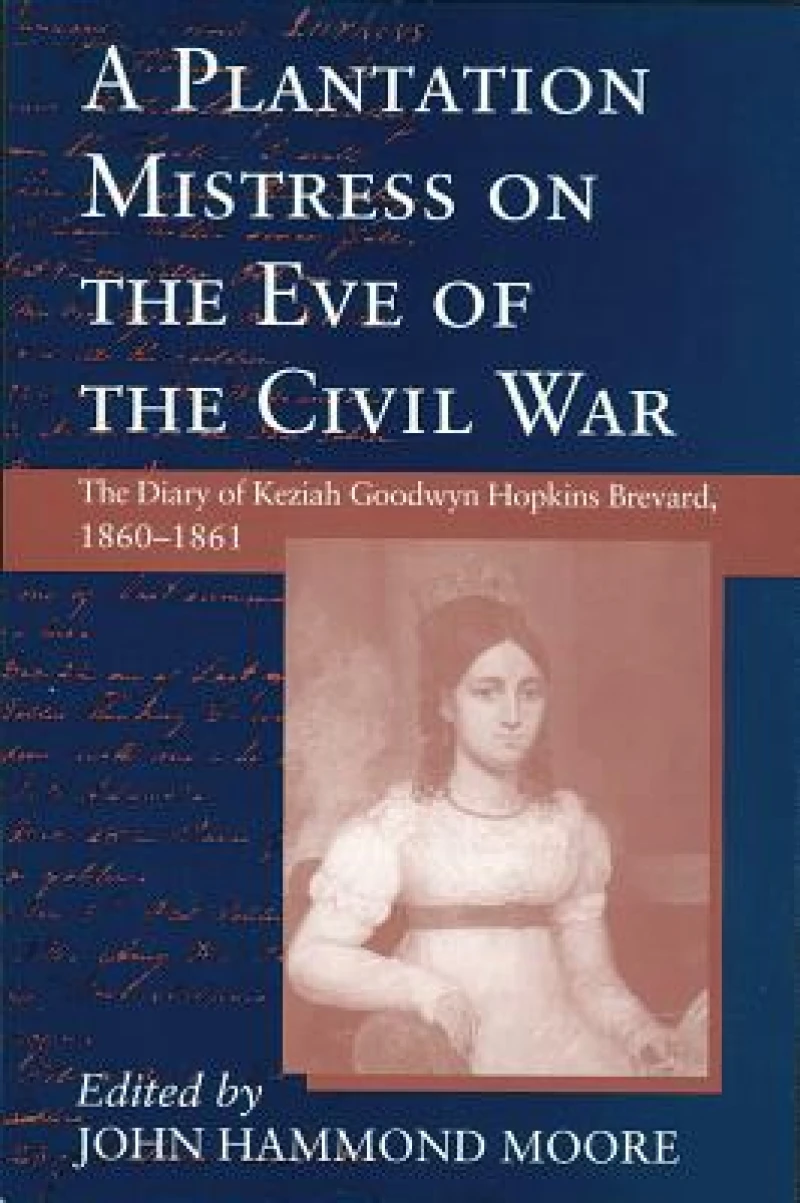 A Plantation Mistress on the Eve of the Civil War