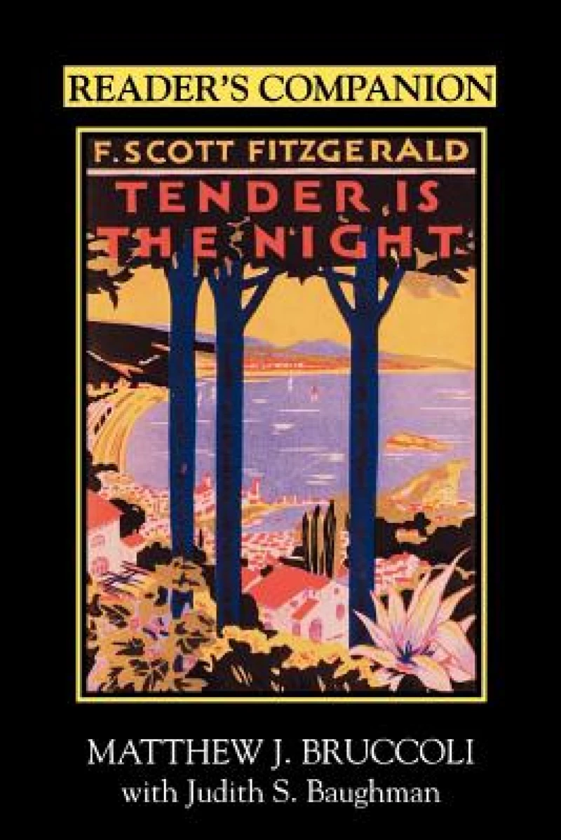 Reader''s Companion to F.Scott Fitzgerald''s ""Tender Is the Night