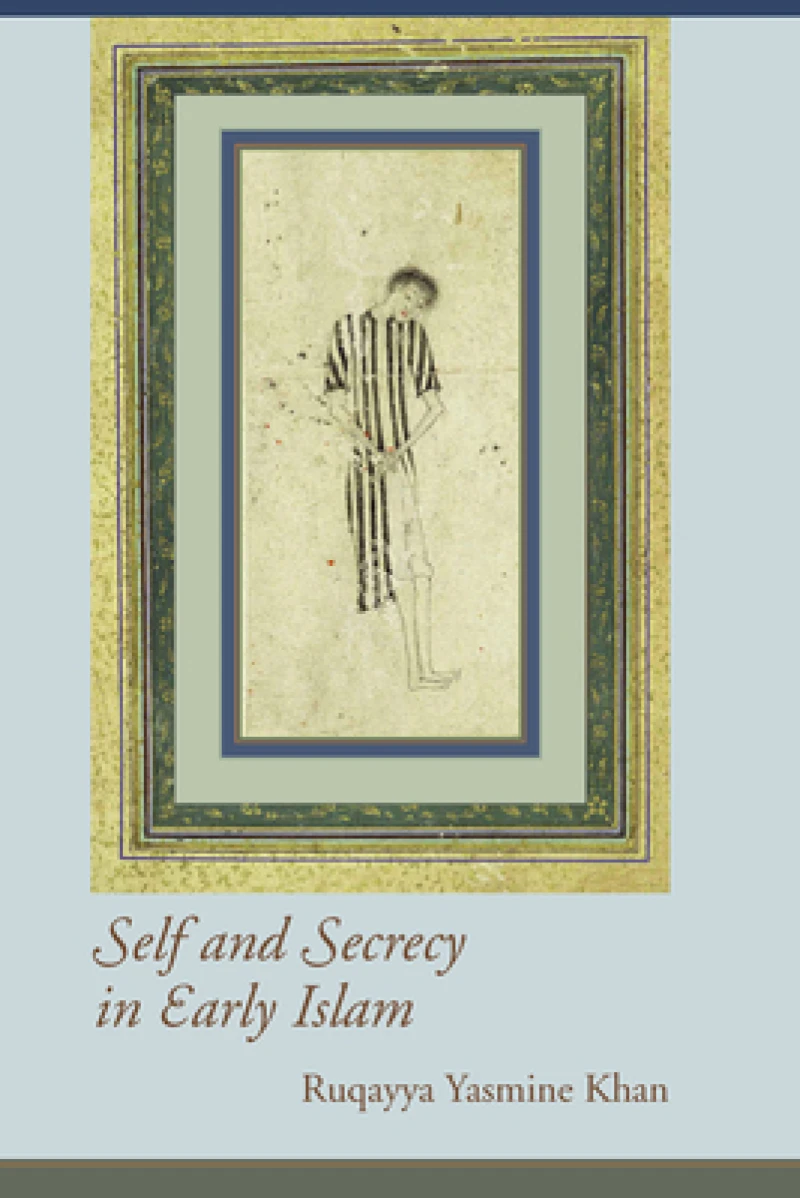 Self and Secrecy in Early Islam
