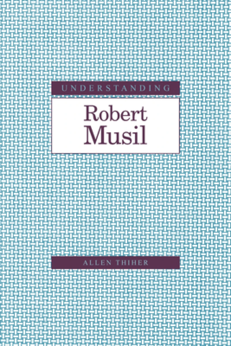 Understanding Robert Musil
