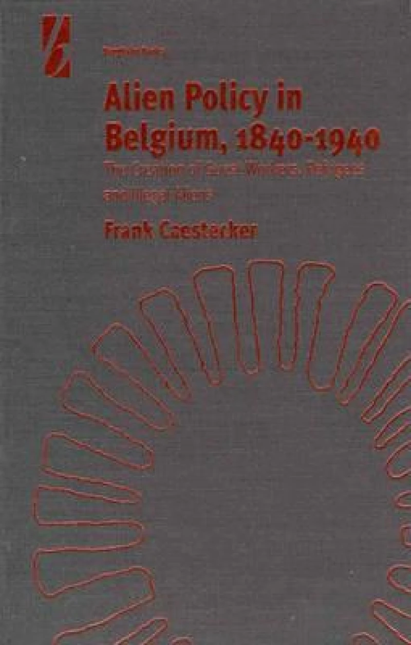 Alien Policy in Belgium, 1840-1940