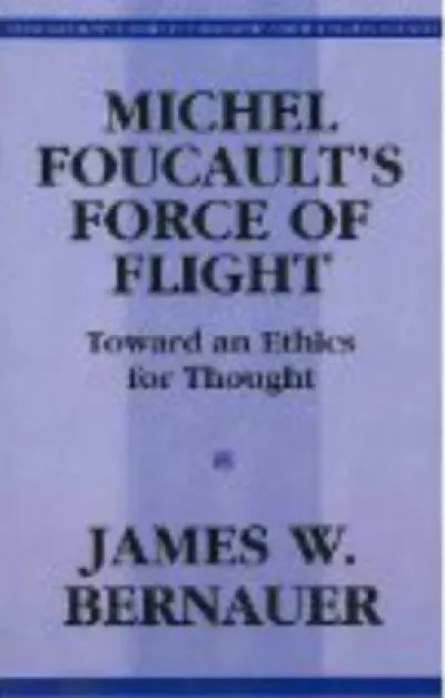Michel Foucault's Force of Flight
