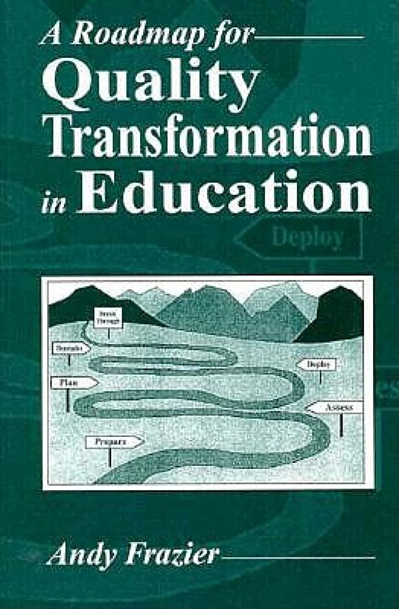 A Roadmap for Quality Transformation in Education