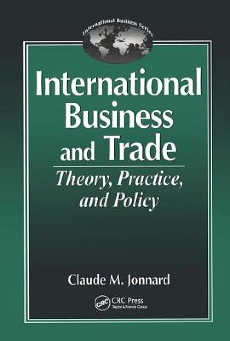 International Business and TradeTheory, Practice, and Policy