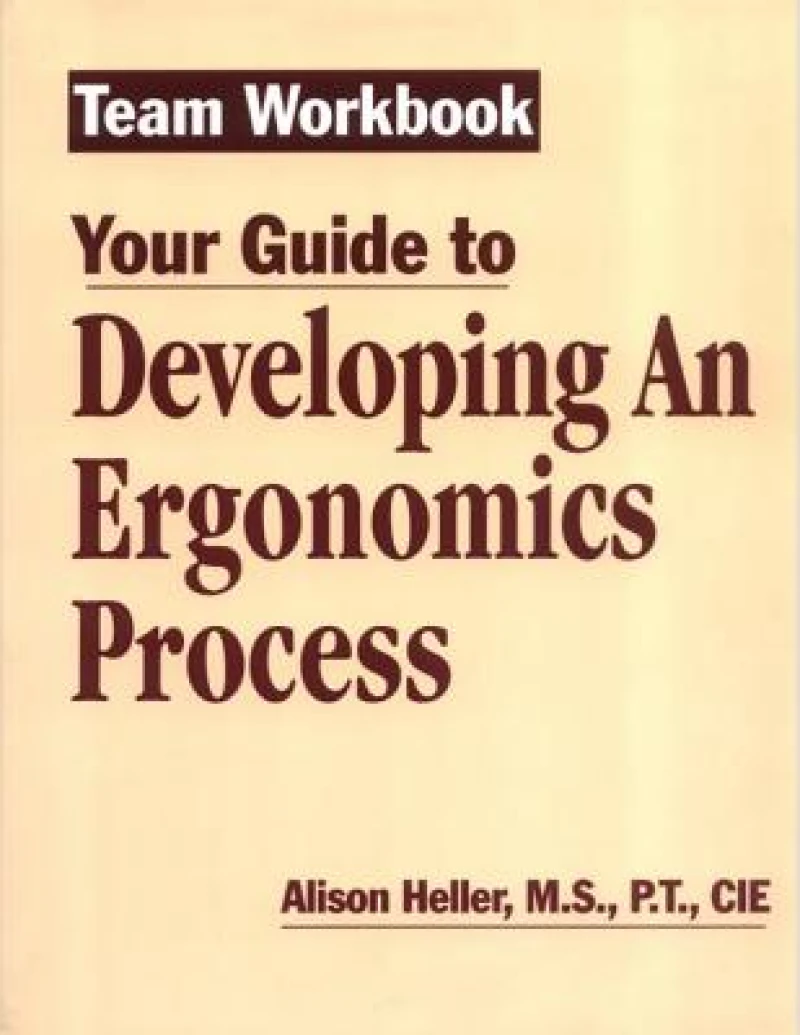 Team Workbook-Your Guide To Developing An Ergonomics Process
