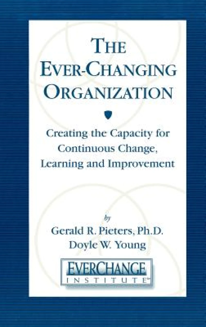 The Ever Changing Organization