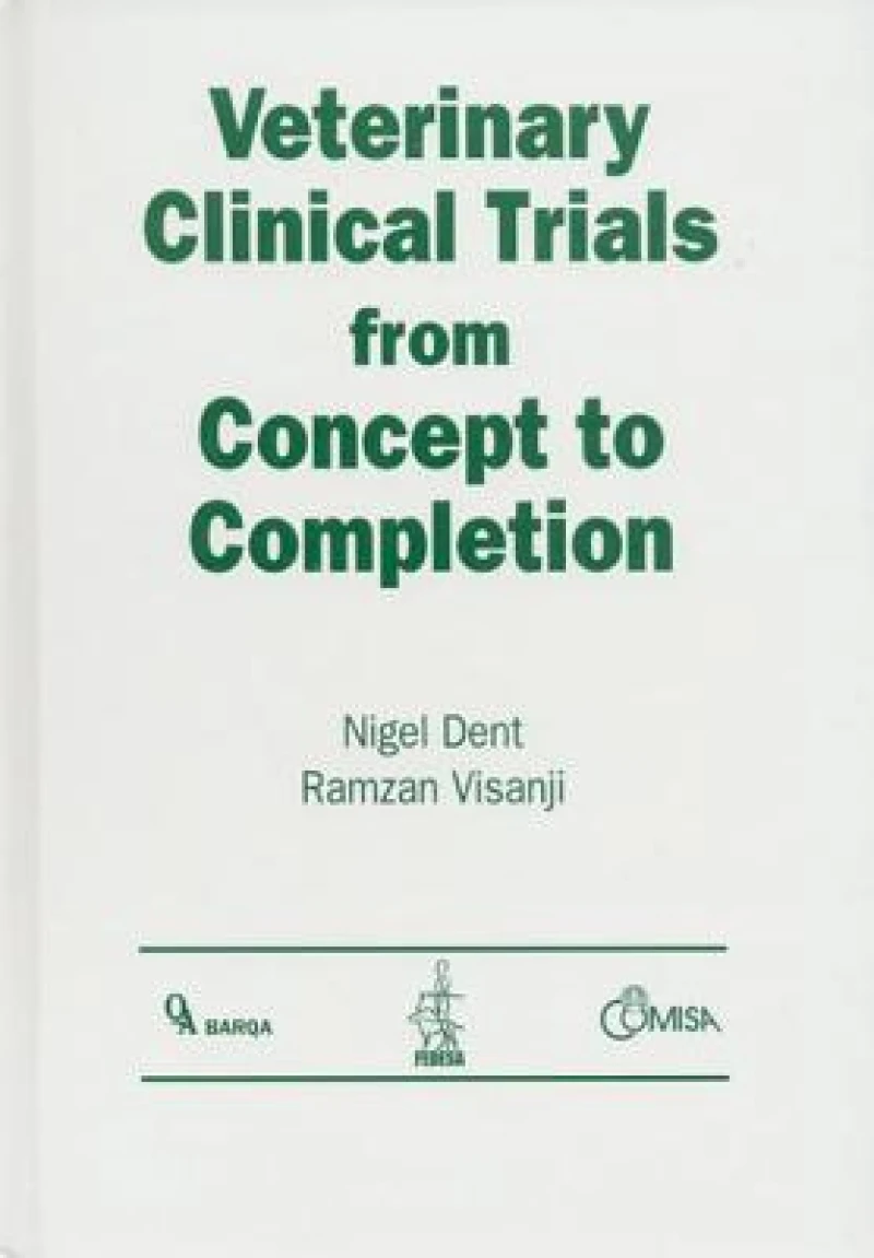 Veterinary Clinical Trials From Concept to Completion