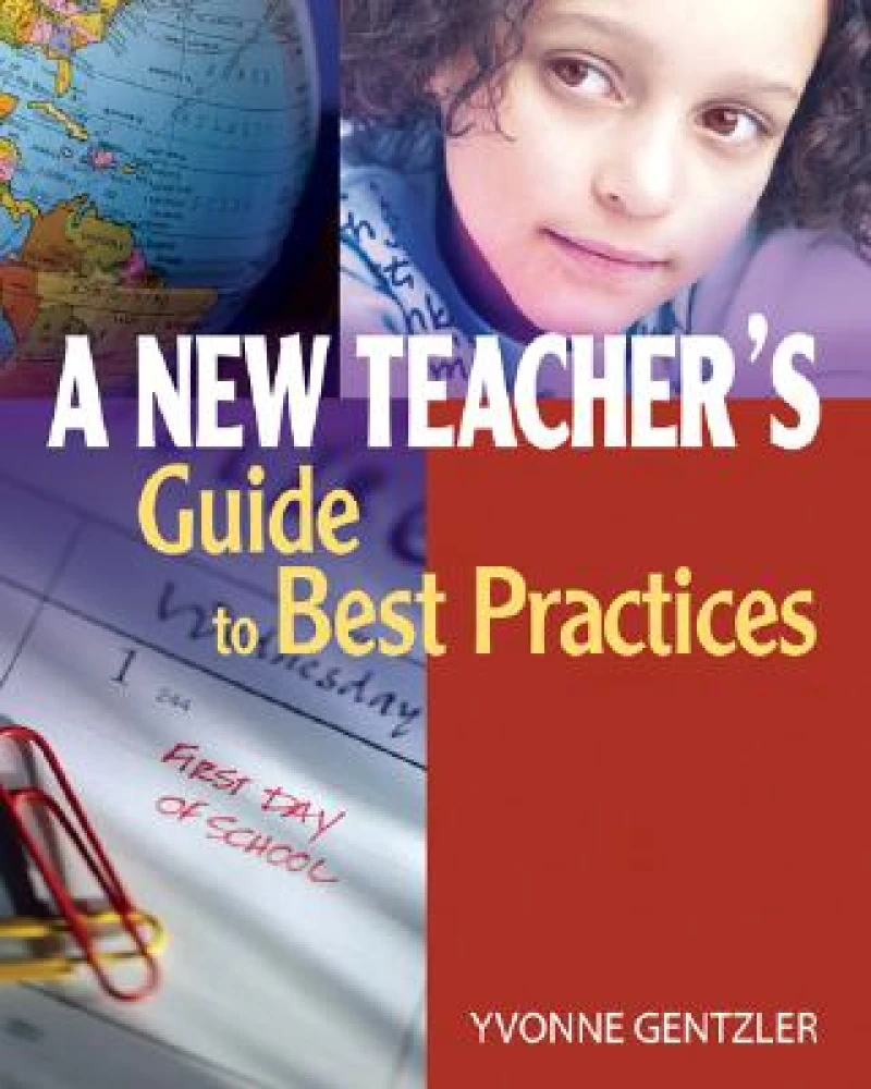 A New Teacher's Guide to Best Practices