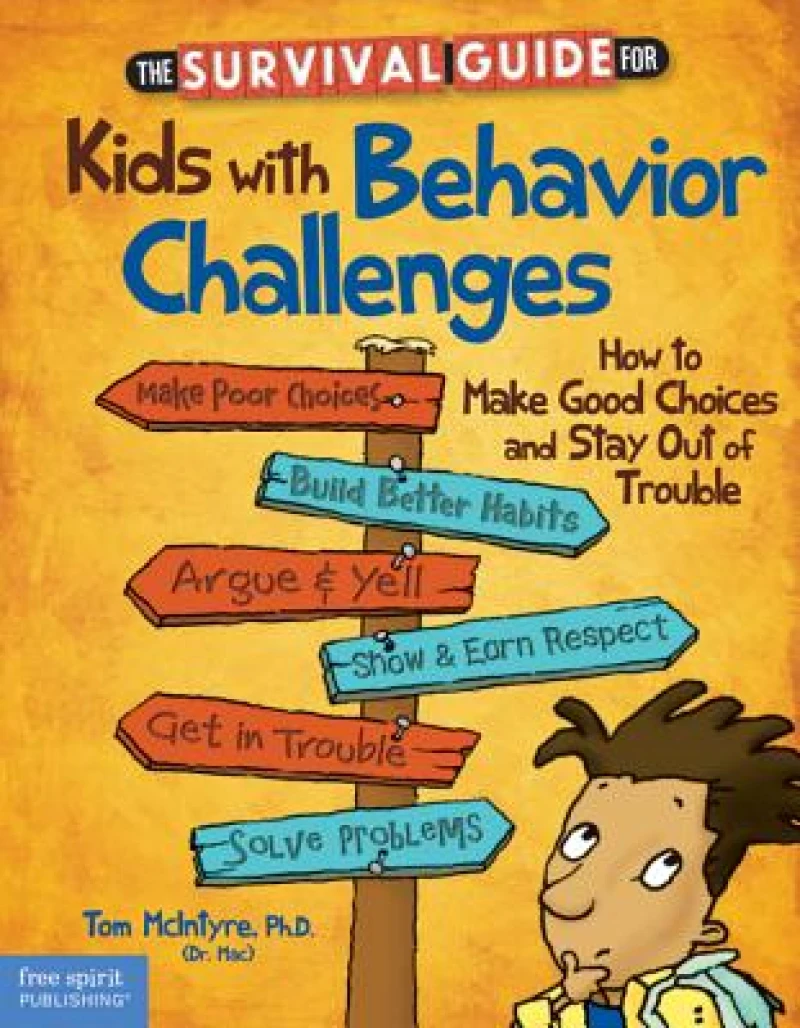 The Survival Guide for Kids with Behavior Challenges